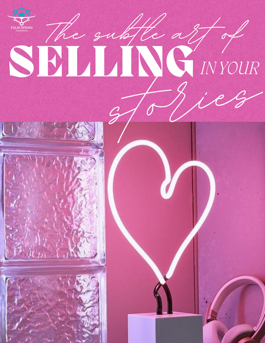 The Subtle Art of Selling in your STORIES